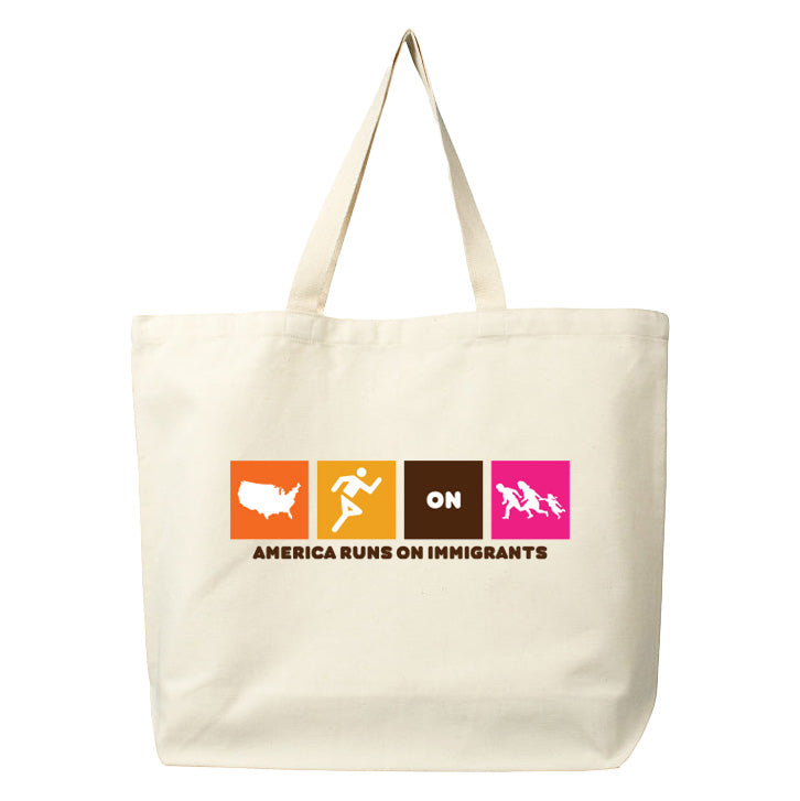 AMERICA RUNS ON IMMIGRANTS JUMBO TOTE